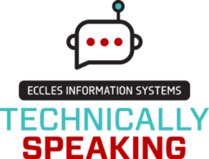 TechnicallySpeaking_Logo(RGB) Eccles Information Systems Technically Speaking Podcast